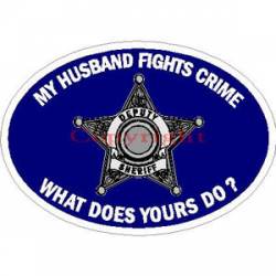 My Husband Fights Crime What Does Yours Do? 5 Point Star - Sticker