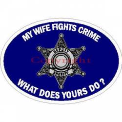 My Wife Fights Crime What Does Yours Do? 6 Point Star - Sticker