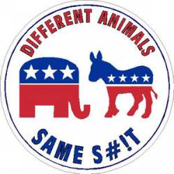 Republicans Democrats Different Animals Same Shit Political - Sticker