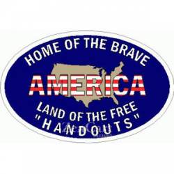 America Land of The Brave Home of The Free Handouts - Sticker