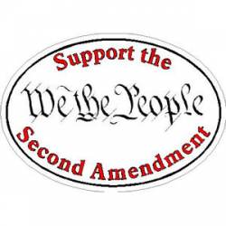 We The People Support The Second Amendment - Sticker