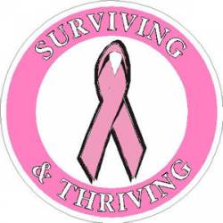 Surviving & Thriving Breast Cancer - Sticker