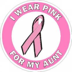 I Wear Pink For My Aunt Breast Cancer - Sticker