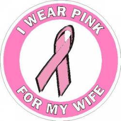 I Wear Pink For My Wife Breast Cancer - Sticker