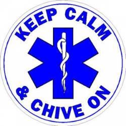 Keep Calm & Chive On Star of Life - Sticker