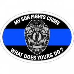 Thin Blue Line My Son Fights Crime What Does Yours Do? - Sticker
