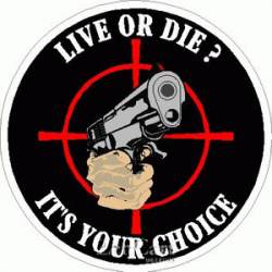 Live Or Die? It's Your Choice Pro Gun - Sticker