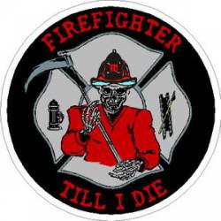 Firefighter Till I Die - Vinyl Sticker