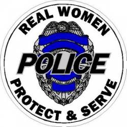 Real Women Protect & Serve Police - Vinyl Sticker