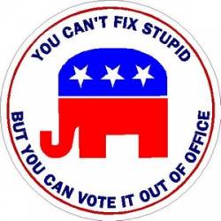 You Can't Fix Stupid Republican - Vinyl Sticker