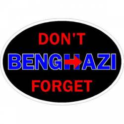 Anti Hilary Don't Forget Benghazi - Vinyl Sticker