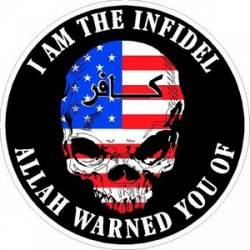 I Am The Infidel Allah Warned You Of - Vinyl Sticker