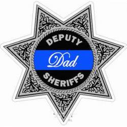 Thin Blue Line Deputy Sheriff's Dad - Vinyl Sticker