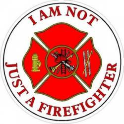 I Am Not Just A Firefighter Maltese - Vinyl Sticker