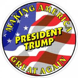 President Trump Making America Great Again - Sticker