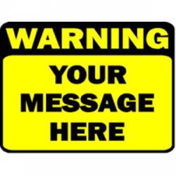 Custom Yellow Warning Message - Sticker