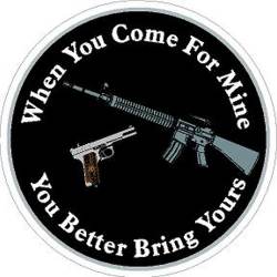 When You Come For Mine You Better Bring Yours Pro Gun - Vinyl Sticker