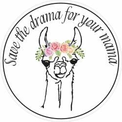 Save The Drama For Your Mama Circle - Vinyl Sticker