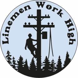 Lineman Work High - Vinyl Sticker