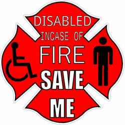 Disabled Incase Of Fire Save Me Maltese Cross Male - Vinyl Sticker
