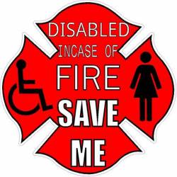 Disabled Incase Of Fire Save Me Maltese Cross Female - Vinyl Sticker