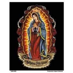 Virgin Of Guadalupe Pray For Us - Vinyl Sticker