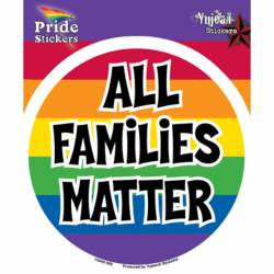 All Families Matter Rainbow Pride - Vinyl Sticker