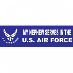 My Nephew Serves In The US Air Force - Bumper Sticker