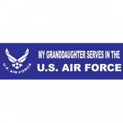 My Granddaughter Serves In The US Air Force - Bumper Sticker