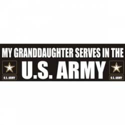 My Granddaughter Serves In The Army - Sticker