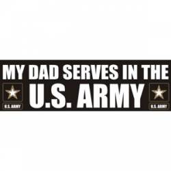 My Dad Serves In The Army - Sticker