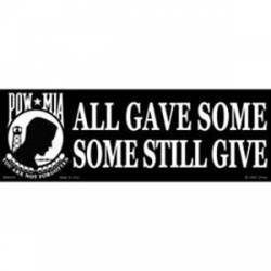 POW MIA All Gave Some Some Gave All - Bumper Sticker