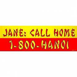 Jane Call Home 1-800-HANOI - Bumper Sticker