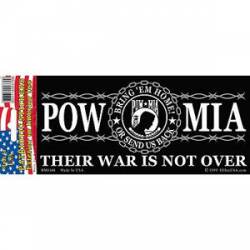 POW MIA Their War Is Not Over - Bumper Sticker