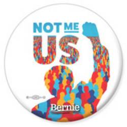 Bernie Sanders Not Me Us 2020 - Campaign Button