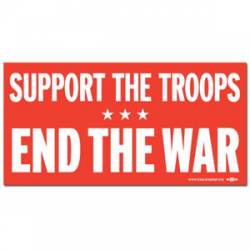 Support The Troops End The War - Sticker