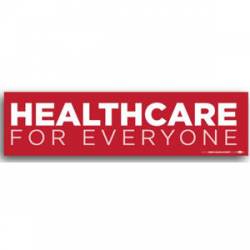 Health Care for Everyone - Bumper Sticker