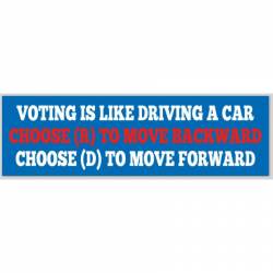 Voting is Like Driving a Car - Bumper Sticker
