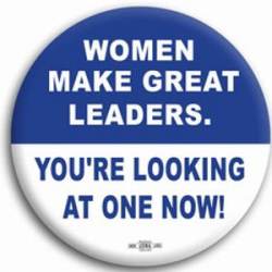 Women Make Great Leaders - Button