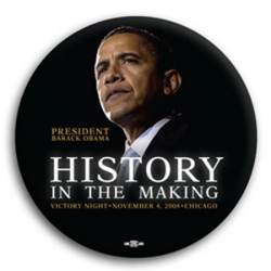 Barack Obama History In The Making - Button