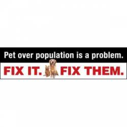 Pet Over Population Is A Problem - Bumper Magnet