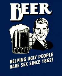 Beer Helping Ugly People Have Sex - Sticker