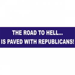 Paved With Republicans - Bumper Sticker