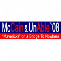McCain Unable - Bumper Sticker