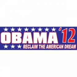 Obama Reclaim American Dream 2012 - Bumper Sticker