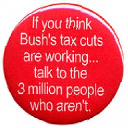 Bush's Tax Cuts - Button