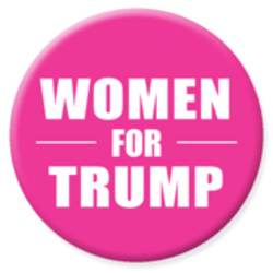 Women For Trump - Campaign Button