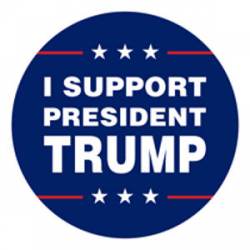 I Support President Trump - Circle Sticker