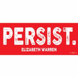 Elizabeth Warren Persist Red - Bumper Sticker