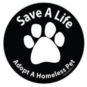 Save A Life Adopt A Homeless Pet - Round Magnet